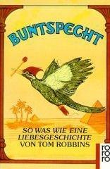 Buntspecht. So was wie eine Liebesgeschichte. (German language, 1996, Rowohlt Tb.)