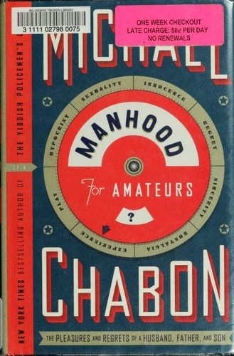 Manhood for amateurs (2009, Harper)
