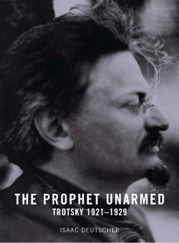 The prophet unarmed (2003, Verso)