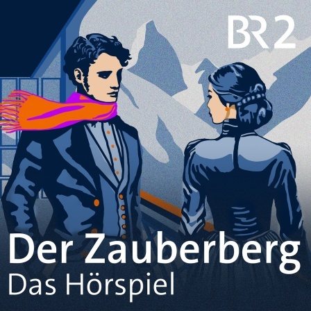 Der Zauberberg (AudiobookFormat, Deutsch language, 2024, ARD Audiothek)