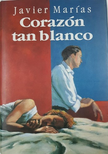 Corazón tan blanco (Hardcover, Spanish language, 1992, Círculo de Lectores, S.A.)