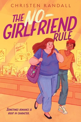 The No-Girlfriend Rule (Hardcover, 2021, Atheneum Books for Young Readers)