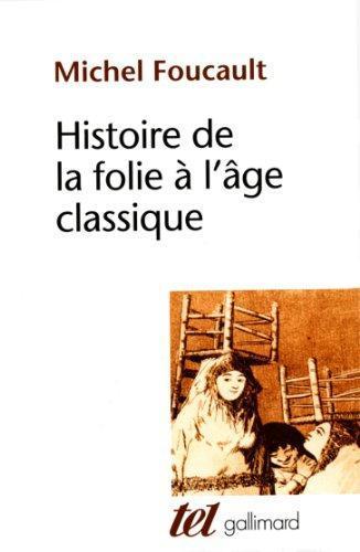 Histoire de la folie à l'âge classique (French language, 1976)