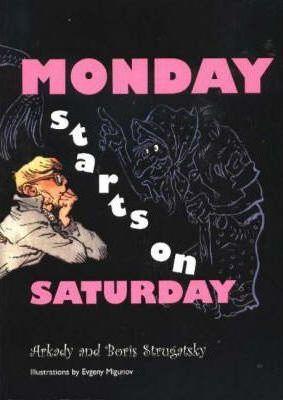 Monday Starts on Saturday (Paperback, 2005, Seagull Publishing House Ltd)