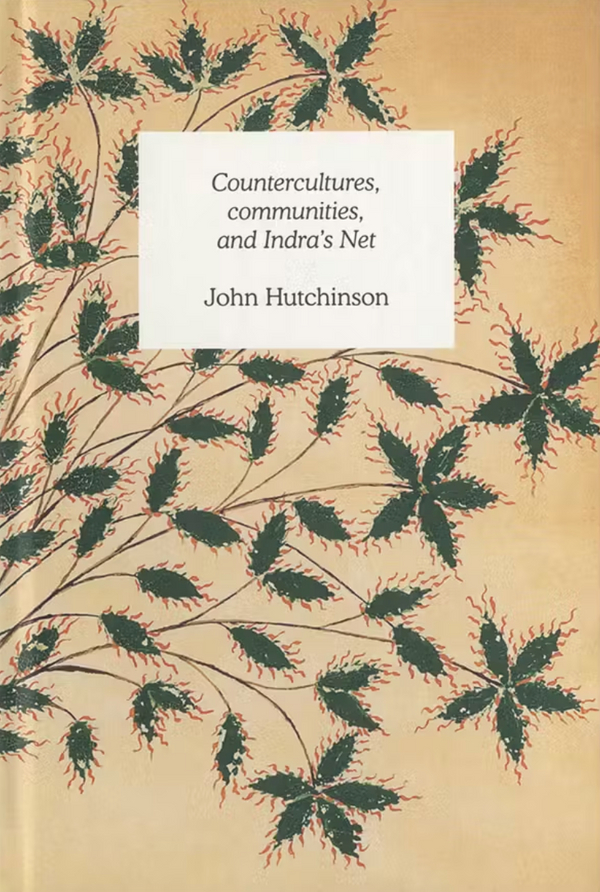 Countercultures, communities, and Indra's Net (Hardcover, 2019, Askeaton Contemporary Arts)