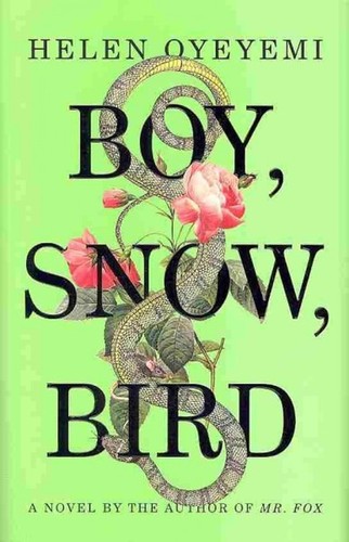 Boy, Snow, Bird: A Novel (Paperback, 2015, Riverhead)