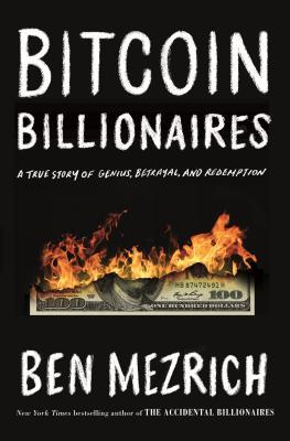 Bitcoin Billionaires (2019, Flatiron Books)
