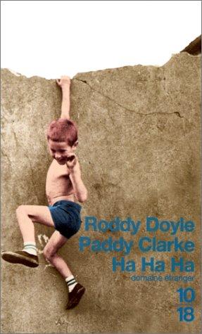 Paddy Clarke ha ha ha (1998, Editions 10/18)