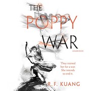 The Poppy War (2018, HarperCollins Publishers and Blackstone Audio)