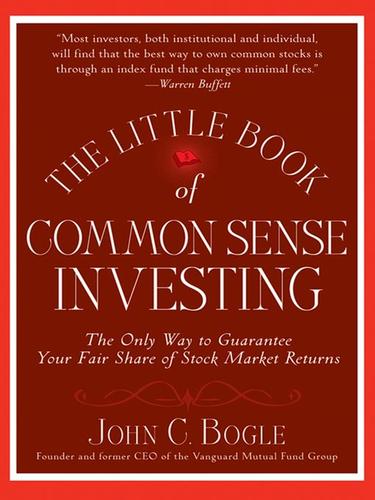 The Little Book of Common Sense Investing (EBook, 2007, John Wiley & Sons, Ltd.)