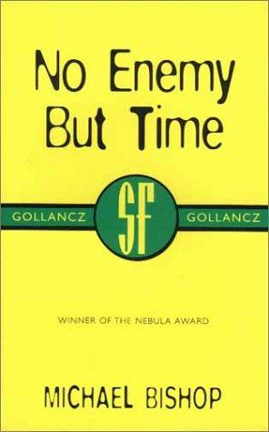 No Enemy But Time (Paperback, 2000, Gollancz, Orion Publishing Group, Limited)