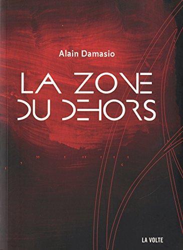 La zone du dehors (French language, 2007, La Volte)