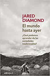 El mundo hasta ayer (Paperback, 2015, DEBOLSILLO, Debolsillo)