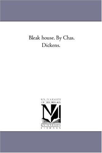 Bleak house. By Chas. Dickens. (2005, Scholarly Publishing Office, University of Michigan Library)