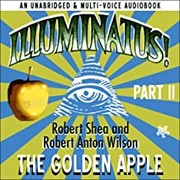 Illuminatus the Golden Apple, Part 2 (2007, Deepleaf Audio)