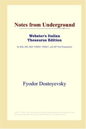 Notes from Underground (Webster's Italian Thesaurus Edition) (Paperback, 2006, ICON Group International, Inc.)