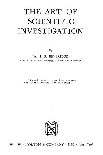 The art of scientific investigation. (1957, Norton)