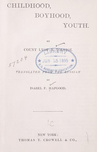 Childhood, boyhood, youth (1888, T. Y. Crowell & co.)