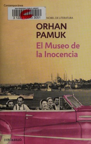 El museo de la inocencia (Paperback, Spanish language, 2010, Random House Mondadori, S.A. (Debolsillo))