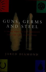 Guns, germs and steel (1997, Jonathan Cape)