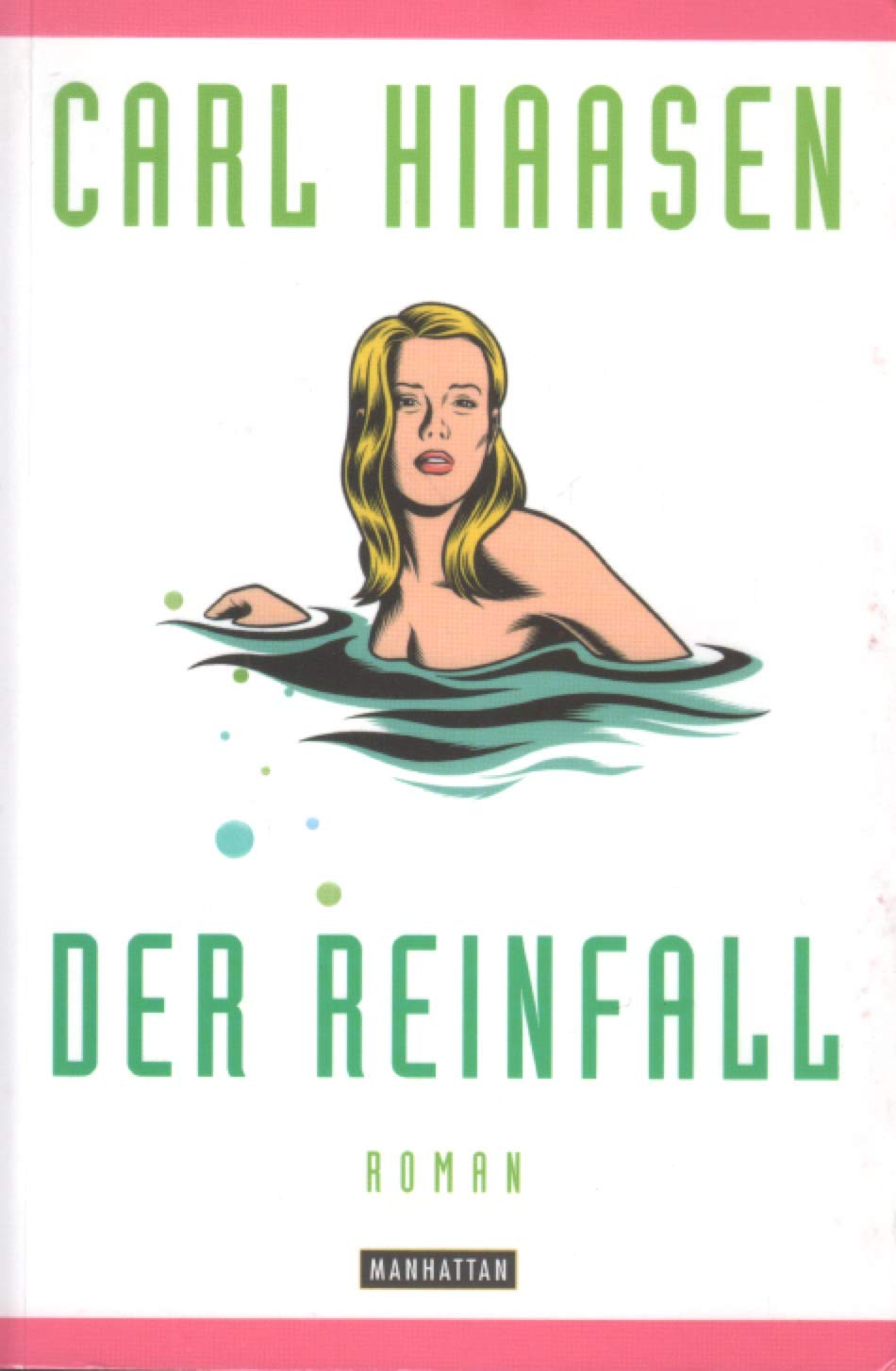 Der Reinfall (Paperback, German language, 2006, Manhattan)