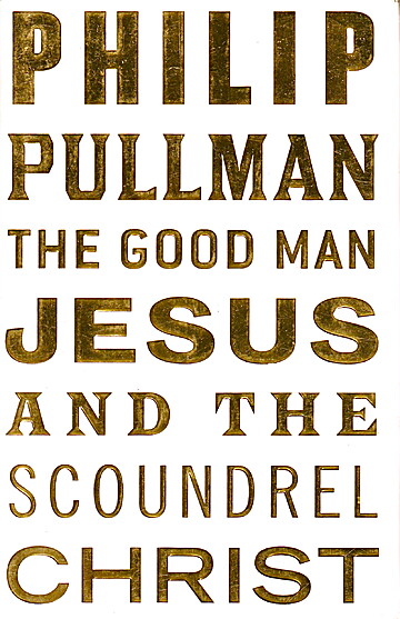 Good Man Jesus and the Scoundrel Christ (2017, Canongate Books)