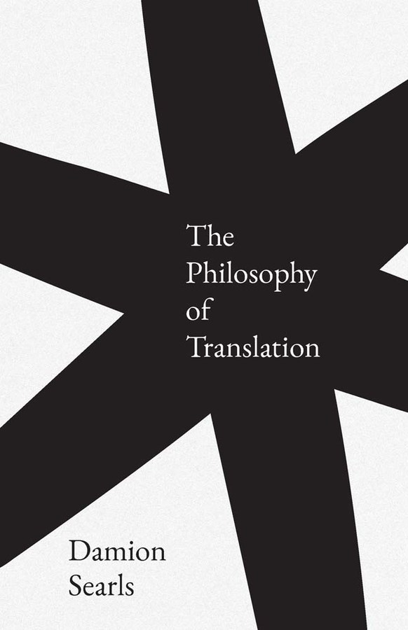 The Philosophy of Translation (Hardcover, 2024, Yale University Press)