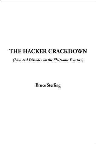 The Hacker Crackdown (Hardcover, 1994, IndyPublish.com)