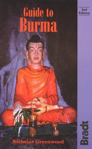 Guide to Burma (1995, Bradt Publications, Globe Pequot Press)