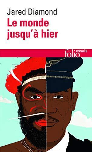 Le monde jusqu'à hier : ce que nous apprennent les sociétés traditionnelles (French language, 2014, Éditions Gallimard)