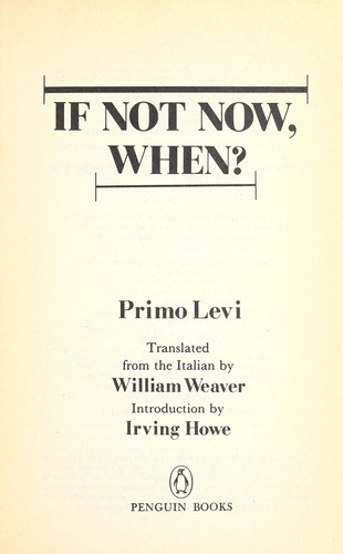If not now, when? (1986, Penguin Books)