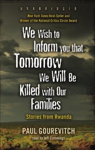 We Wish to Inform You That Tomorrow We Will Be Killed with Our Families (AudiobookFormat, 2007, Blackstone Audio Inc.)