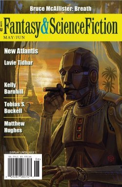 The Magazine of Fantasy & Science Fiction, May/June 2019 (EBook, 2019, Spilogale, Inc..)