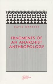 Fragments of an Anarchist Anthropology (2004, Prickly Paradigm Press, Distributed by University of Chicago Press)