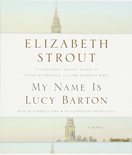 My Name Is Lucy Barton (AudiobookFormat, Random House Audio, Random House Inc)
