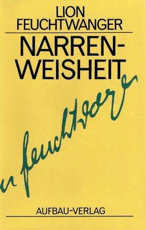 Narrenweisheit oder Tod und Verklärung des Jean- Jacques Rousseau. (Hardcover, German language, 1995, Aufbau-Verlag)