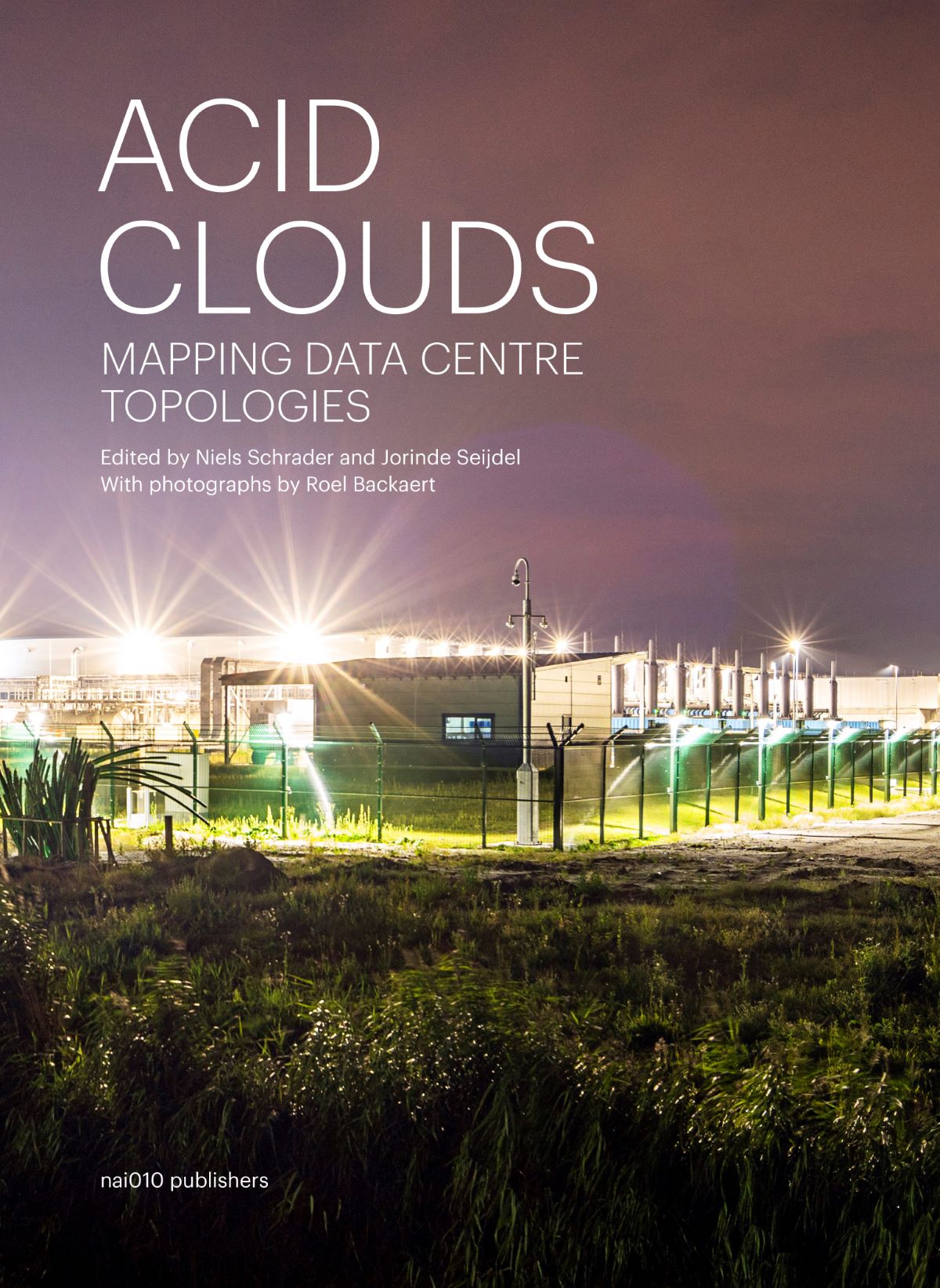 Acid Clouds (2023, NAi Uitgevers / Publishers Stichting)