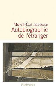 Autobiographie de l'étranger (2020, Flammarion)