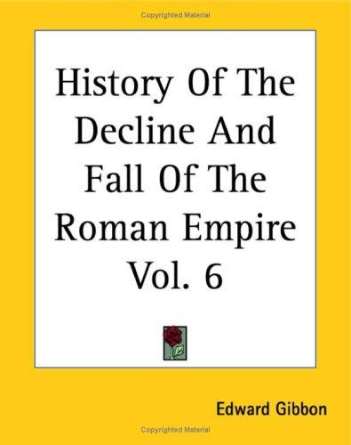 History Of The Decline And Fall Of The Roman Empire (Paperback, 2004, Kessinger Publishing)