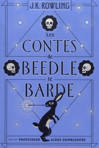 Les Contes de Beedle le Barde (French language, 2017, Gallimard)