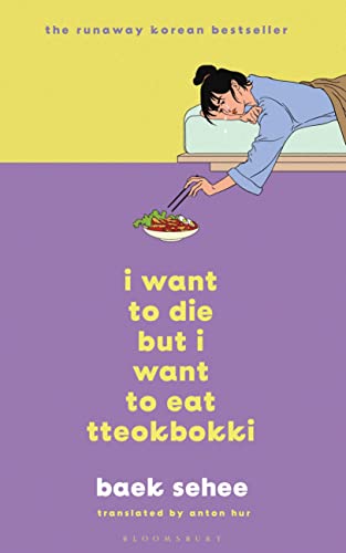 I Want to Die but I Want to Eat Tteokbokki (2022, Bloomsbury Publishing Plc)