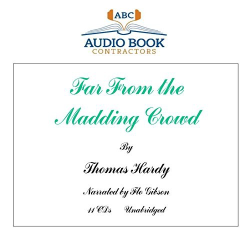 Far From the Madding Crowd  [UNABRIDGED] (AudiobookFormat, 2008, Audio Book Contractors, LLC)