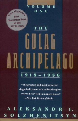 The Gulag Archipelago, 1918-1956: An Experiment in Literary Investigation, books I-II (1997)