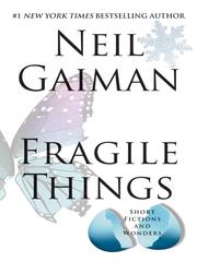 Fragile Things (2006, HarperCollins)