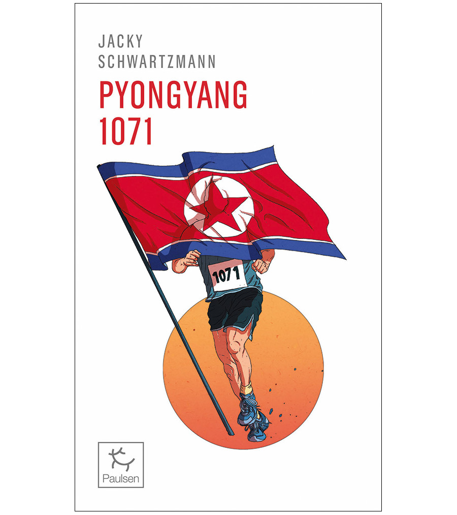 Pyongyang 1071 (2023, Éditions Paulsen)