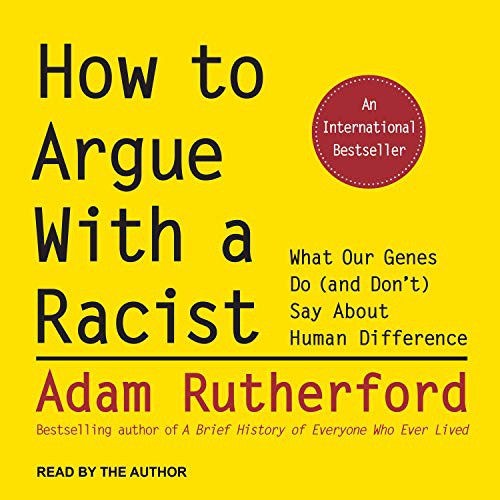 How to Argue With a Racist (AudiobookFormat, 2020, Tantor Audio)