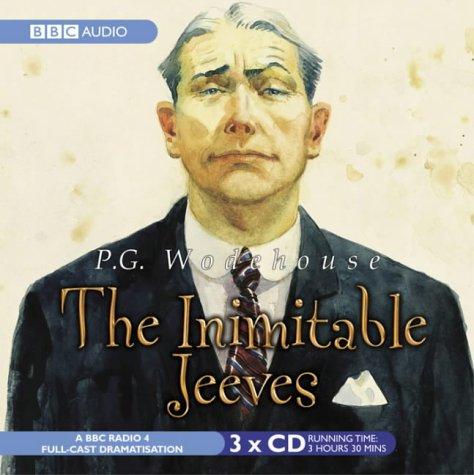 The Inimitable Jeeves (BBC Radio Collection) (AudiobookFormat, 2005, BBC Audiobooks)