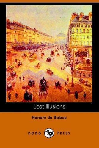 Lost Illusions (La Comédie Humaine) (2006, Dodo Press)