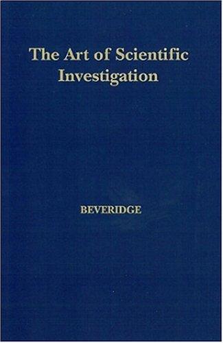 The art of scientific investigation (2005, Blackburn Press)