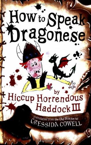 How to Speak Dragonese (Heroic Misadventures of Hiccup Horrendous Haddock III) (Hiccup) (Paperback, 2005, Hodder Children's Books)